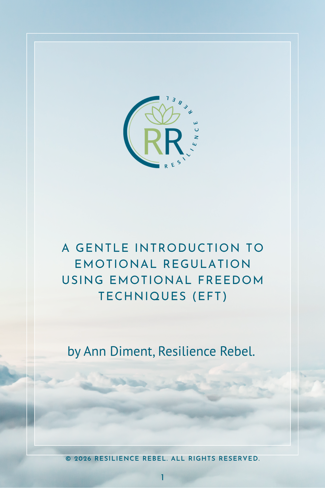 Cover image- A Gentle introduction to Emotional Regulation using EFT Blue cloudscape background with Resilience Rebel Logo and text title of document